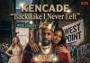 Kencade – Back Like I Never Left | New Hip Hop Single & Album